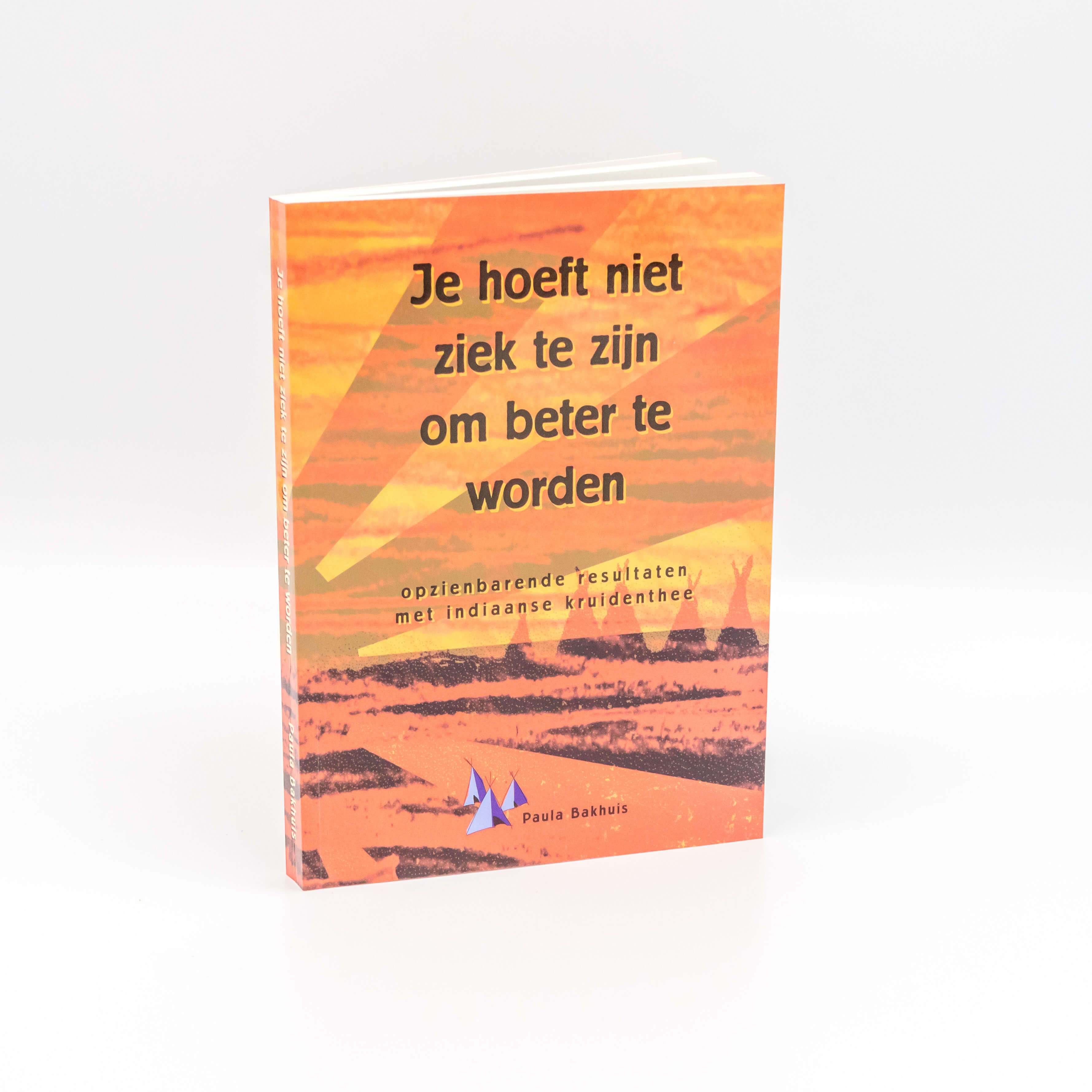 Je hoeft niet ziek te zijn om beter te worden Paula Bakhuis Je hoeft niet ziek te zijn om beter te worden Paula Bakhuis